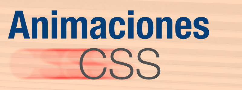 Introducción a las animaciones CSS